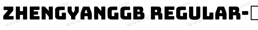 zhengyanggb regular字体转换